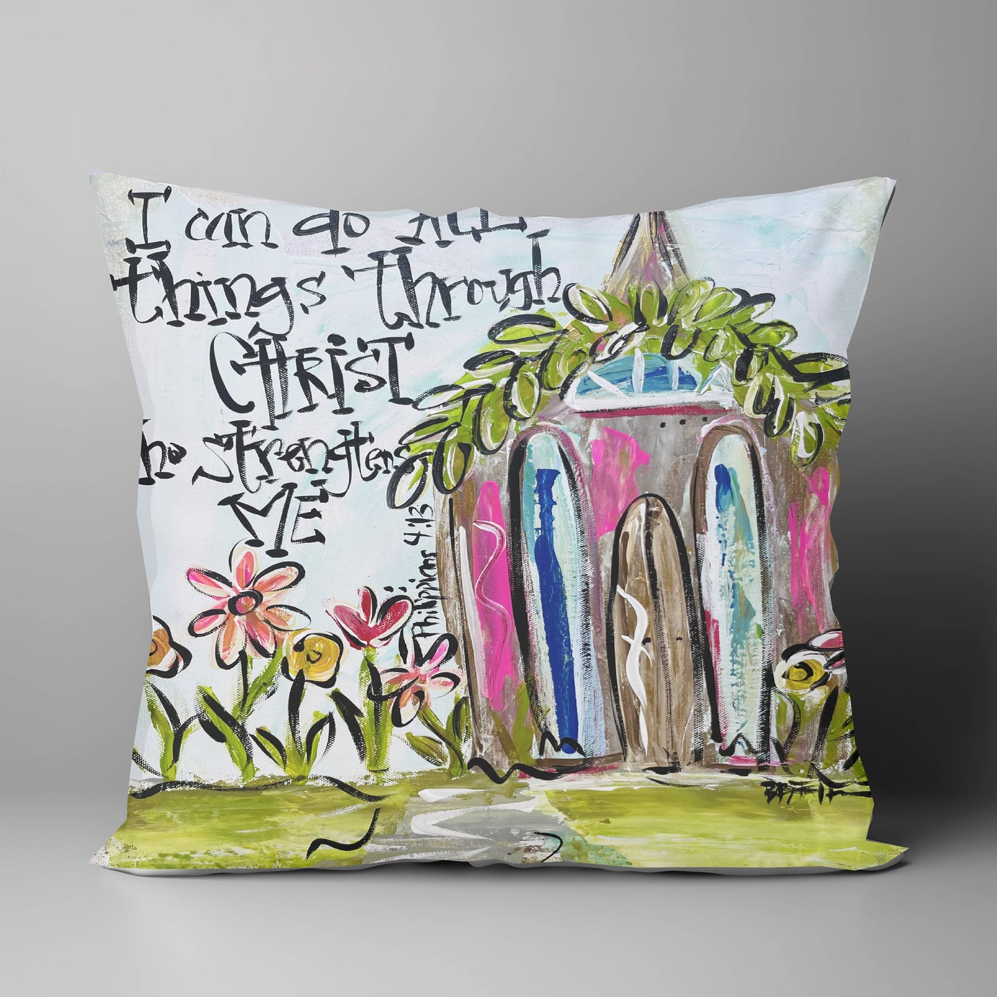 "I Can Do All Things" on 18"x18" Pillow: 18"X18" / Pillow